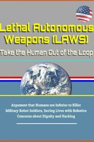 Cover of Lethal Autonomous Weapons (Laws)
