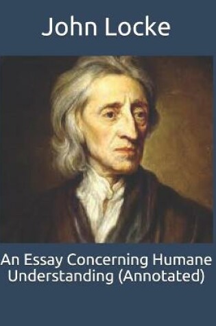 Cover of An Essay Concerning Humane Understanding (Annotated)