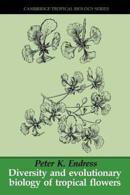 Book cover for Diversity and Evolutionary Biology of Tropical Flowers
