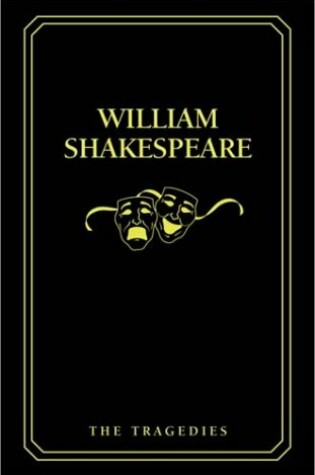 Cover of William Shakespeare - The Tragedies