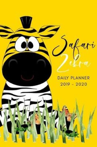 Cover of Planner July 2019- June 2020 Safari Zebra Monthly Weekly Daily Calendar