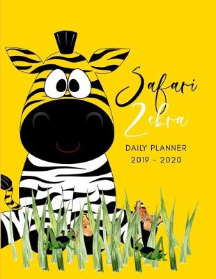 Book cover for Planner July 2019- June 2020 Safari Zebra Monthly Weekly Daily Calendar