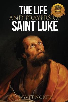 Book cover for The Life and Prayers of Saint Luke