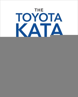 Book cover for The Toyota Kata Practice Guide: Practicing Scientific Thinking Skills for Superior Results in 20 Minutes a Day