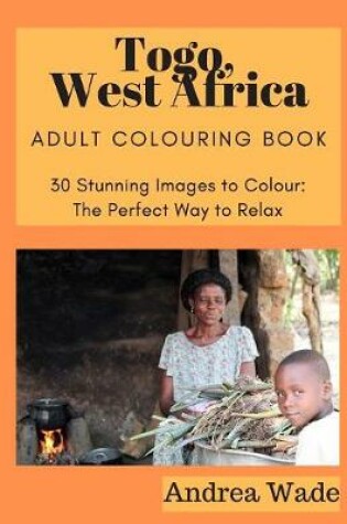 Cover of Togo, West Africa Adult Colouring Book