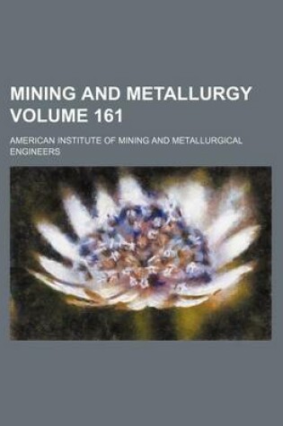 Cover of Mining and Metallurgy Volume 161