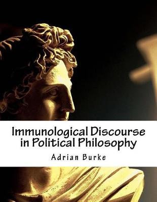 Book cover for Immunological Discourse in Political Philosophy