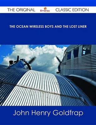 Book cover for The Ocean Wireless Boys and the Lost Liner - The Original Classic Edition