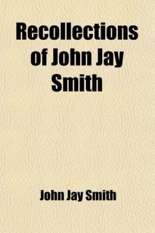 Cover of Recollections of John Jay Smith