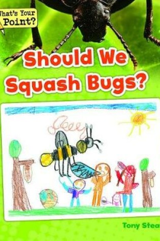 Cover of Should We Squash Bugs?