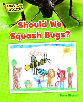 Book cover for Should We Squash Bugs?
