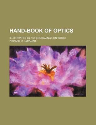 Book cover for Hand-Book of Optics; Illustrated by 158 Engravings on Wood