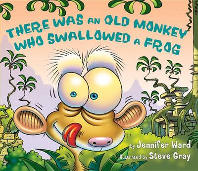 Book cover for There Was an Old Monkey Who Swallowed a Frog