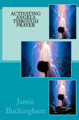 Book cover for Activating Angels Through Prayer