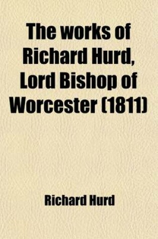 Cover of The Works of Richard Hurd