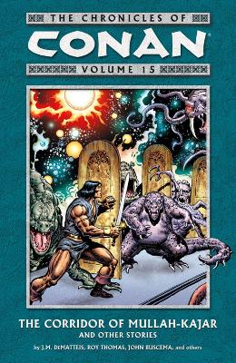 Book cover for Chronicles Of Conan Volume 15: The Corridor Of Mullah-kajar And Other Stories