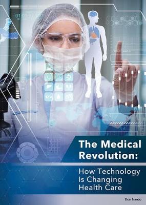 Book cover for The Medical Revolution: How Technology Is Changing Health Care