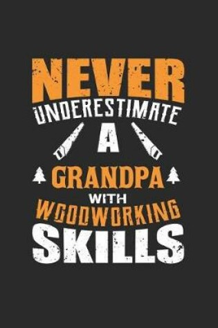 Cover of Never Underestimate a Grandpa with Woodworking Skills