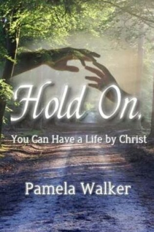 Cover of Hold On, You Can Have a Life by Christ