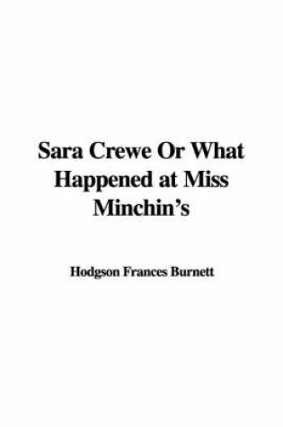 Cover of Sara Crewe or What Happened at Miss Minchin's