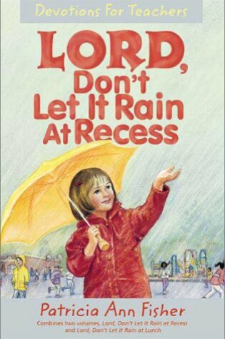 Cover of Lord, Don't Let it Rain at Recess