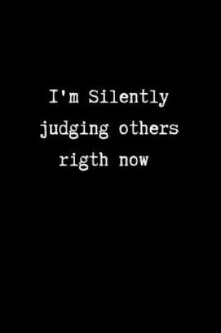 Cover of I'm Silently Judging Others Right Now