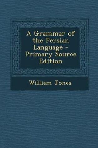 Cover of A Grammar of the Persian Language