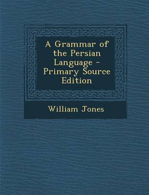 Book cover for A Grammar of the Persian Language