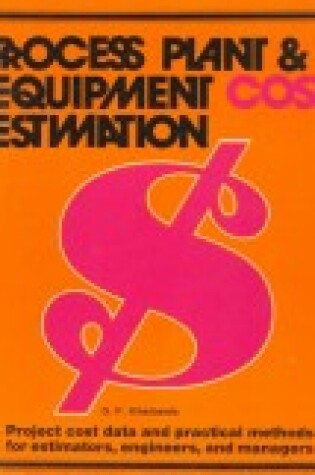 Cover of Process Plant and Equipment Cost Estimation