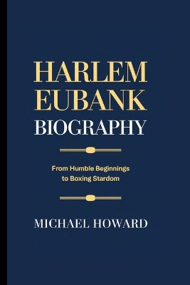 Book cover for Harlem Eubank Biography