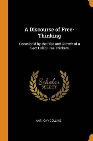 Cover of A Discourse of Free-Thinking