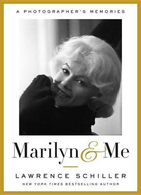 Book cover for Marilyn & Me: A Photographer's Memories