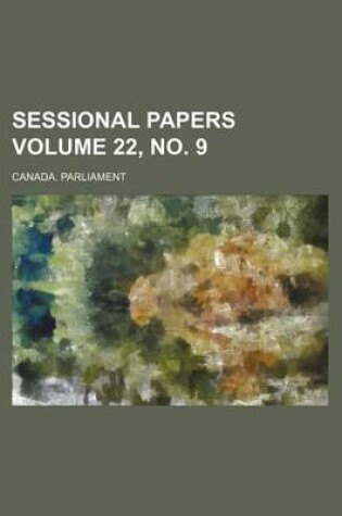 Cover of Sessional Papers Volume 22, No. 9