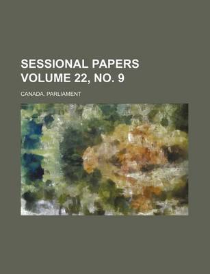 Book cover for Sessional Papers Volume 22, No. 9