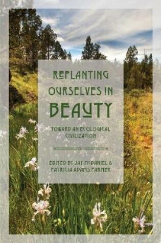 Cover of Replanting Ourselves in Beauty