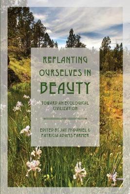 Cover of Replanting Ourselves in Beauty