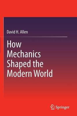 Book cover for How Mechanics Shaped the Modern World