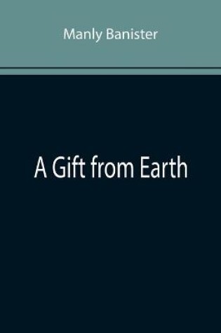 Cover of A Gift from Earth