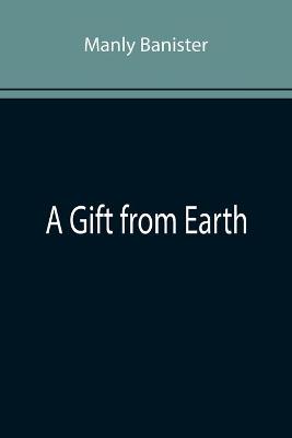 Book cover for A Gift from Earth