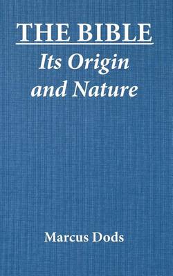 Book cover for The Bible Its Origin and Nature