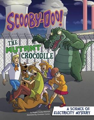 Book cover for Scooby-Doo! A Science of Electricity Mystery: The Mutant Crocodile