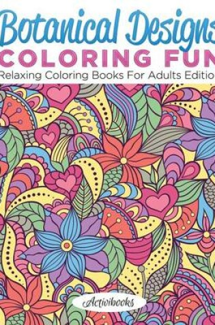 Cover of Botanical Designs Coloring Fun