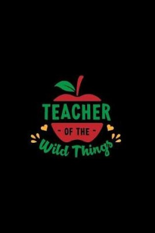 Cover of Teacher of the Wild Things