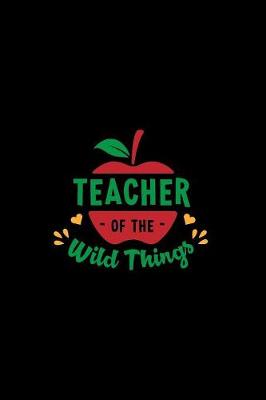 Book cover for Teacher of the Wild Things