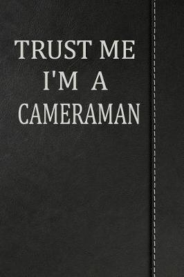 Book cover for Trust Me I'm a Cameraman