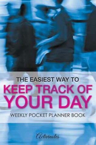 Cover of The Easiest Way to Keep Track of Your Day