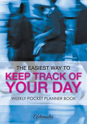 Book cover for The Easiest Way to Keep Track of Your Day