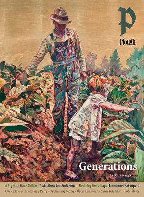 Book cover for Plough Quarterly No. 34 – Generations