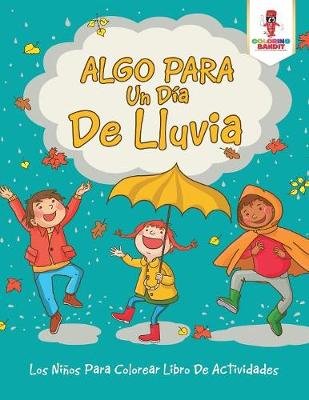 Book cover for Algo Para Un Día De Lluvia