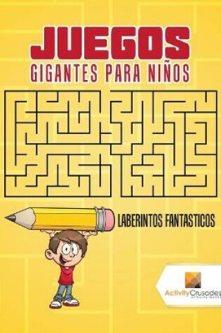 Cover of Juegos Gigantes Para Niños